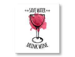 Zidna umjetnost s tekstom Štedite vodu - Pijte vino